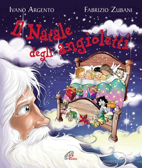 Il Natale degli angioletti. Ediz. illustrata di Ivano Argento edito da Paoline Editoriale Libri