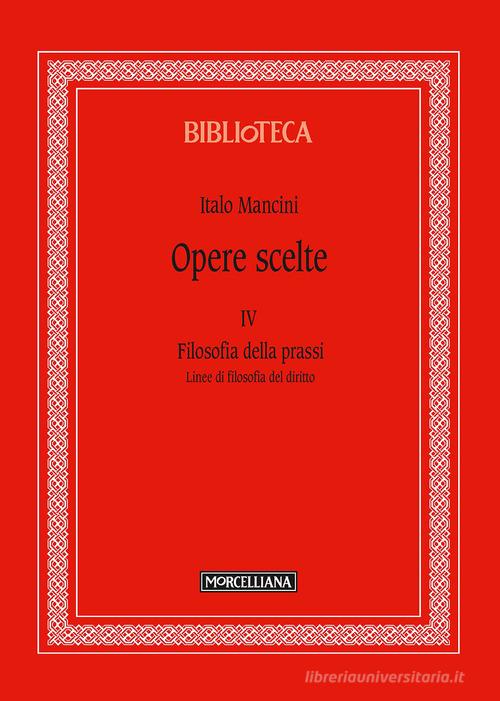 Opere scelte vol.4 di Italo Mancini edito da Morcelliana