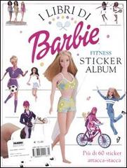 I libri di Barbie: Fitness-Alta moda. Con gadget edito da Fabbri
