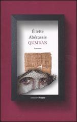 Qumran di Eliette Abécassis edito da Marco Tropea Editore