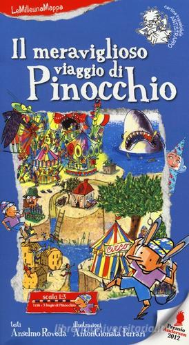 Il meraviglioso viaggio di Pinocchio. Ediz. illustrata di Anselmo Roveda, AntonGionata Ferrari edito da EDT-Giralangolo