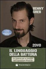 Il linguaggio della batteria. 2 DVD di Benny Greb edito da Volontè & Co
