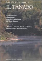 Il Tanaro. Guida illustrata al paesaggio, alla flora e alla fauna del fiume Tanaro edito da Franco Muzzio Editore