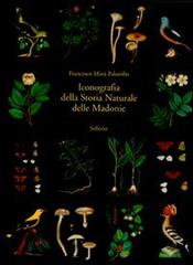 Iconografia della storia naturale delle Madonie. Ediz. illustrata di Francesco Minà Palumbo edito da Sellerio