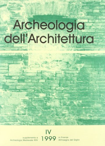 Archeologia dell'architettura (1999) vol.4 edito da All'Insegna del Giglio