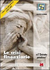 Le crisi finanziarie e il «derivatus paradoxus» di Alberto Berrini edito da Monti