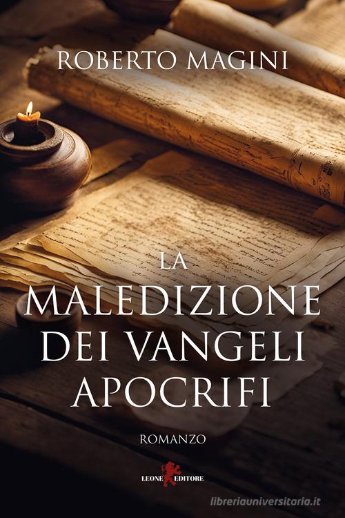 Libro La maledizione dei vangeli apocrifi di Roberto Magini Sàtura di Leone