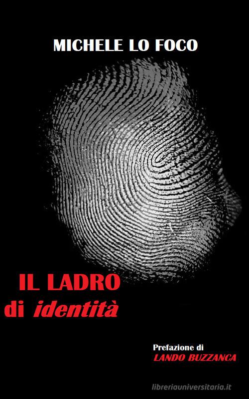 Il ladro di identit di Michele Lo Foco 9788894251630 in Gialli