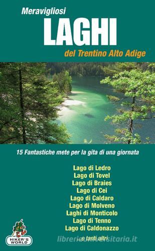 Meravigliosi laghi del Trentino Alto Adige edito da Azzurra Publishing