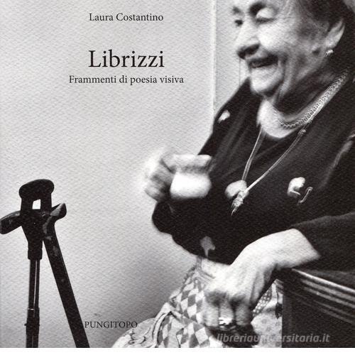 Librizzi. Frammenti di poesia visiva di Laura Costantino edito da Pungitopo