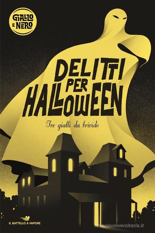 Delitti per Halloween di Luisa Mattia, Janna Carioli, Guido Sgardoli edito da Piemme