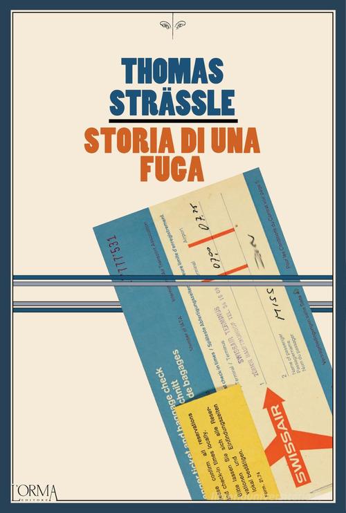 Libro Storia di una fuga di Thomas Strässle Kreuzville di L'orma
