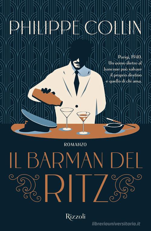 Libro Il barman del Ritz di Philippe Collin Le narrative di Rizzoli