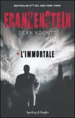 Frankenstein. L'immortale vol.1 di Dean R. Koontz edito da Sperling & Kupfer