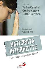 Maternità interrotte. Le conseguenze psichiche dell'IVG edito da San Paolo Edizioni
