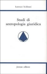 Studi di antropologia giuridica di Lorenzo Scillitani edito da Jovene