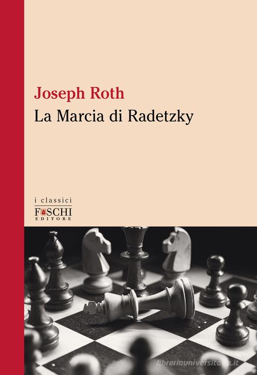 Libro La marcia di Radetzky di Joseph Roth I classici di Foschi (Santarcangelo)