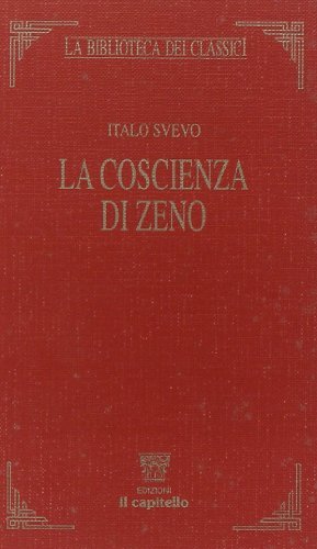 La coscienza di Zeno di Italo Svevo edito da Il Capitello