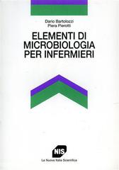 Elementi di microbiologia per infermieri di Dario Bartolozzi, Piera Pierotti edito da Carocci