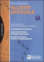 Allievo ufficiale in aeronautica. Manuale di Massimo Drago, Massimiliano Bianchini edito da Alpha Test