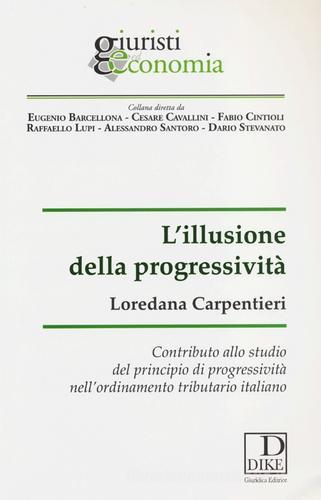 L' illusione della progressività di Loredana Carpentieri edito da Dike Giuridica
