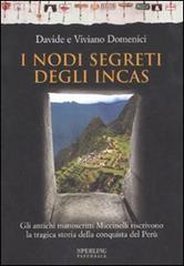 I nodi segreti degli Incas di Davide Domenici, Viviano Domenici edito da Sperling & Kupfer
