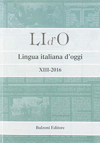 LI d'O. Lingua italiana d'oggi (2016) vol.13 edito da Bulzoni