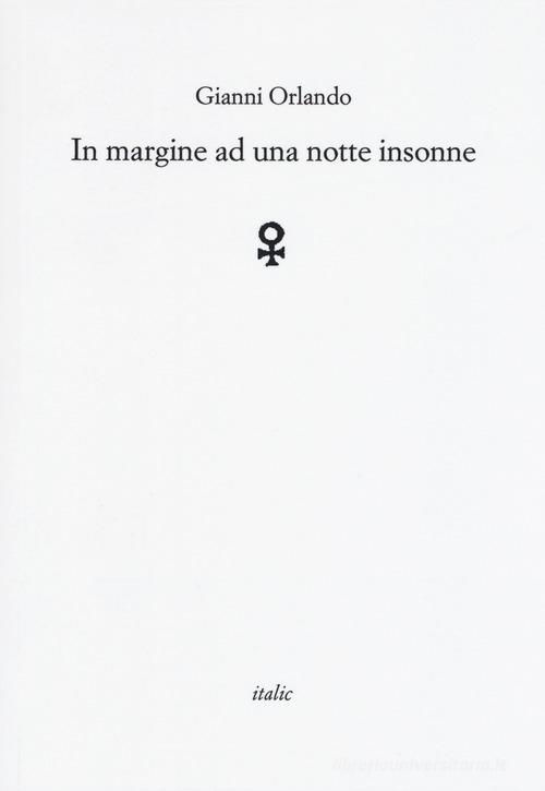 In margine ad una notte insonne di Gianni Orlando edito da Italic