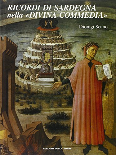 Ricordi di Sardegna nella Divina Commedia di Dionigi Scano edito da Edizioni Della Torre