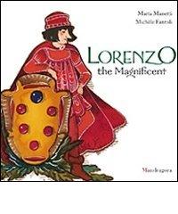 Lorenzo il Magnifico. Ediz. inglese di Michèle Fantoli edito da Mandragora
