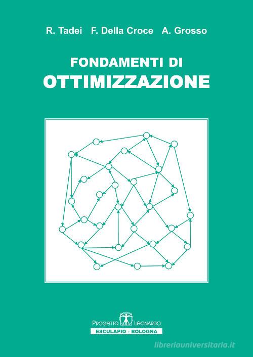 Fondamenti di ottimizzazione di Roberto Tadei, Federico Della Croce, Andrea Grosso edito da Esculapio