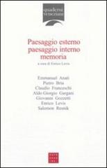 Paesaggio esterno, paesaggio interno, memoria edito da Libreria Editrice Cafoscarina