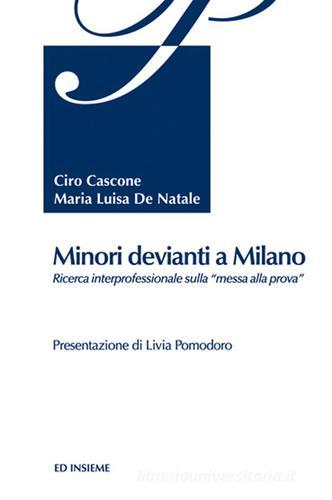 Minori devianti a Milano di Maria Luisa De Natale edito da Ed Insieme
