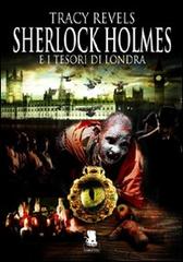 Sherlock Holmes e i tesori di Londra di Tracy Revels edito da Gargoyle
