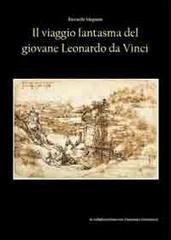 Il viaggio fantasma del giovane Leonardo da Vinci di Riccardo Magnani edito da EMV Edizioni