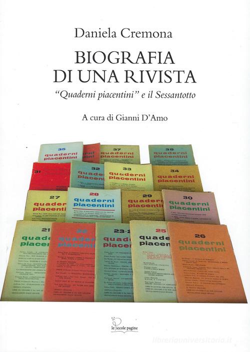 Biografia di una rivista. «Quaderni piacentini» e il Sessantotto di Daniela Cremona edito da Le Piccole Pagine