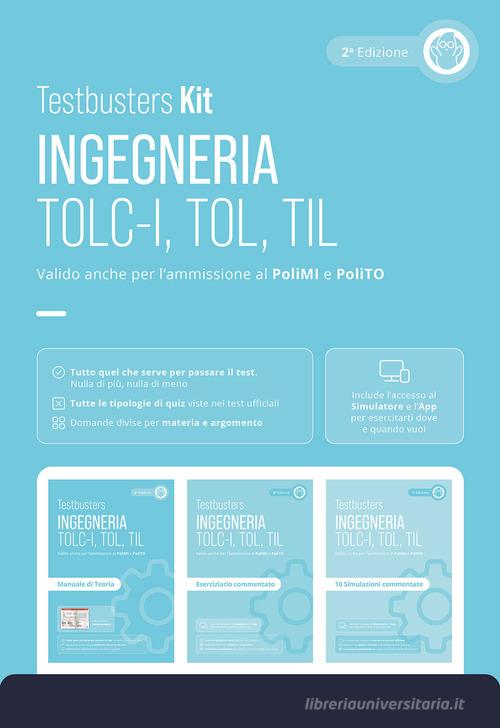 Testbusters. Ingegneria. TOLC-I, TOL, TIL. Kit edito da Testbusters