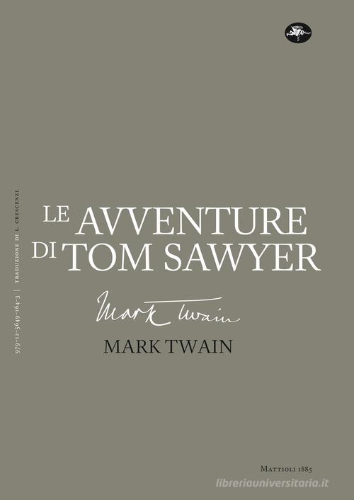 Libro Le avventure di Tom Sawyer di Mark Twain Classici di Mattioli 1885