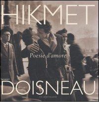 Poesie d'amore di Nazim Hikmet, Robert Doisneau edito da Mondadori