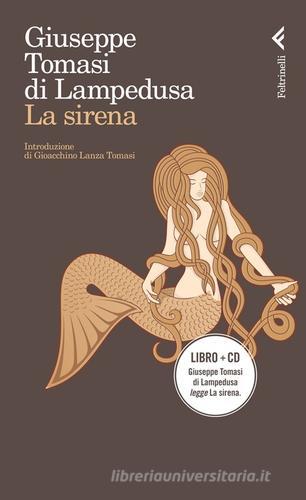 La sirena. Con CD Audio di Giuseppe Tomasi di Lampedusa edito da Feltrinelli