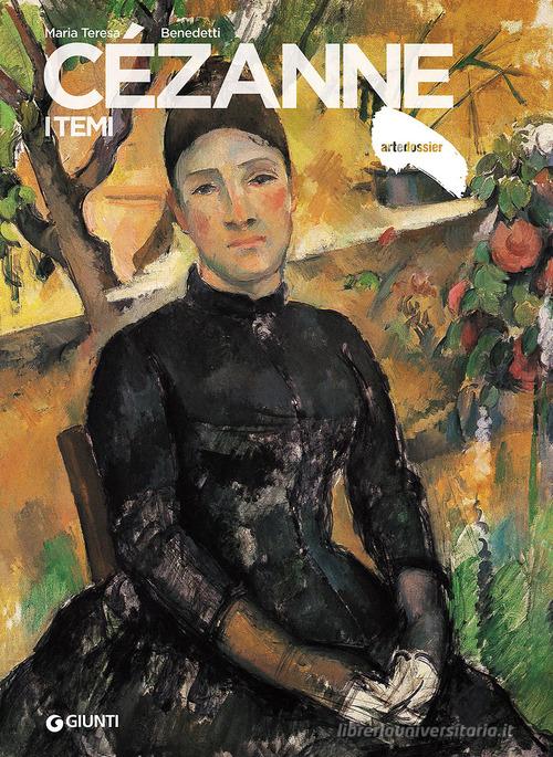 Cézanne. I temi di Maria Teresa Benedetti edito da Giunti Editore