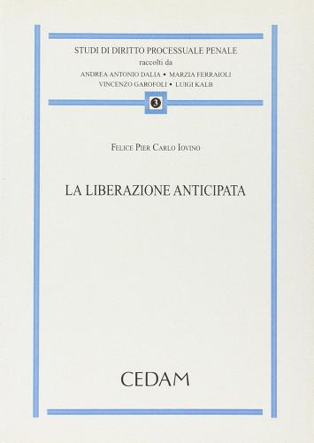 La liberazione anticipata di Felice P. Iovino edito da CEDAM