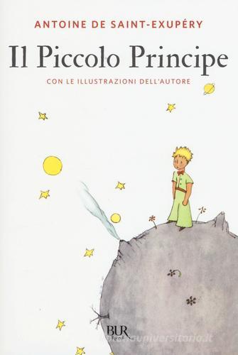 Il Piccolo Principe di Antoine de Saint-Exupéry edito da Rizzoli