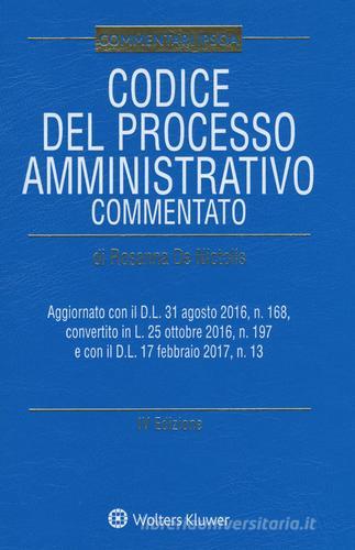 Codice del processo amministrativo commentato. Con Contenuto digitale (fornito elettronicamente) di Rosanna De Nictolis edito da Ipsoa
