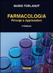 Farmacologia. Principi e applicazioni di Mario Furlanut edito da Piccin-Nuova Libraria