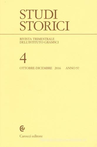 Studi storici (2016) vol.4 edito da Carocci
