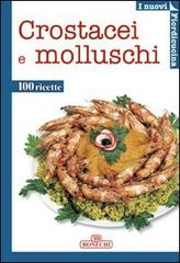 Crostacei e molluschi edito da Bonechi