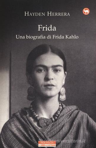 Frida. Una biografia di Frida Kahlo di Hayden Herrera edito da Neri Pozza