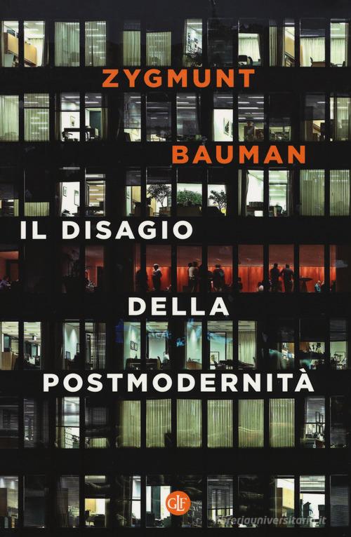 Il disagio della postmodernità di Zygmunt Bauman edito da Laterza