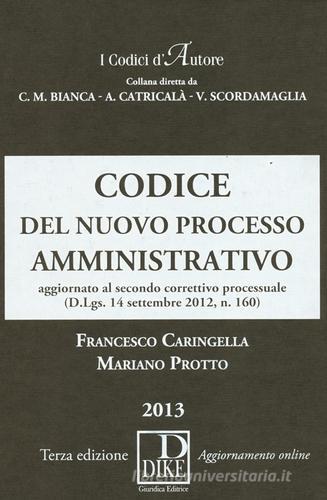 Codice del nuovo processo amministrativo di Francesco Caringella, Mariano Protto edito da Dike Giuridica Editrice
